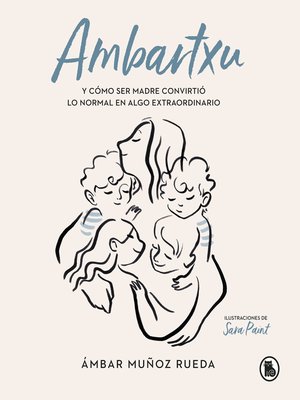cover image of Ambartxu, y cómo ser madre convirtió lo normal en extraordinario